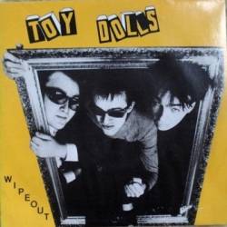 The Toy Dolls : Wipeout